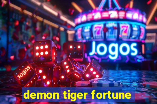 demon tiger fortune